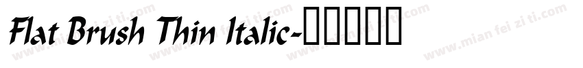 Flat Brush Thin Italic字体转换